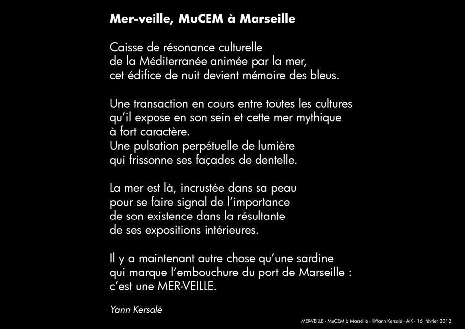 Texte d'intention, 16 fevrier 2012 - Mer-Veille, MuCEM, Marseille, France © Yann Kersalé, AIK