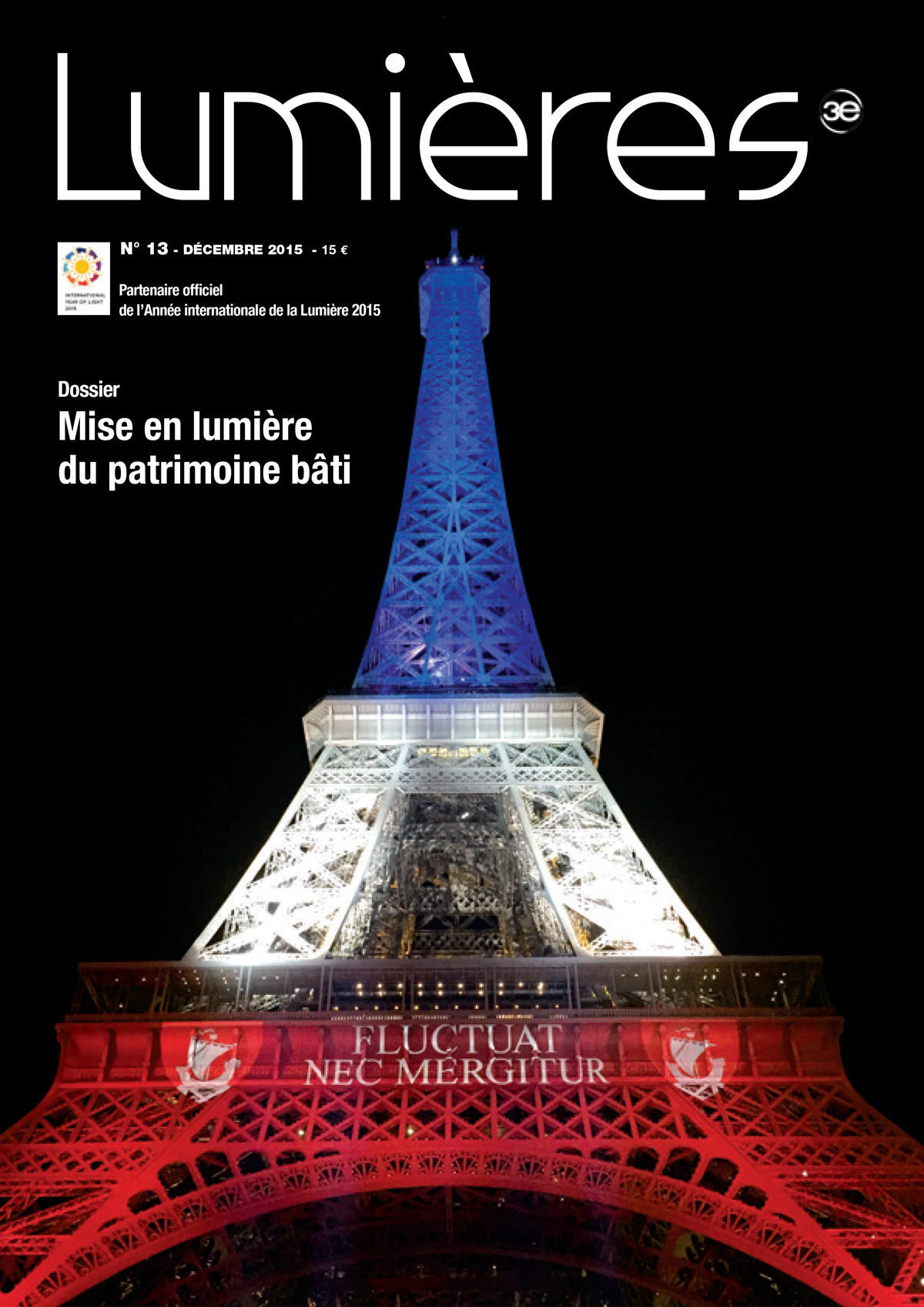 Revue Lumieres, decembre 2015, No 13 - Tour Eiffel, Hommage au victime des attentats du 13 novembre 2015 - Couverture © 3e Médias - Photo : Isabelle Arnaud