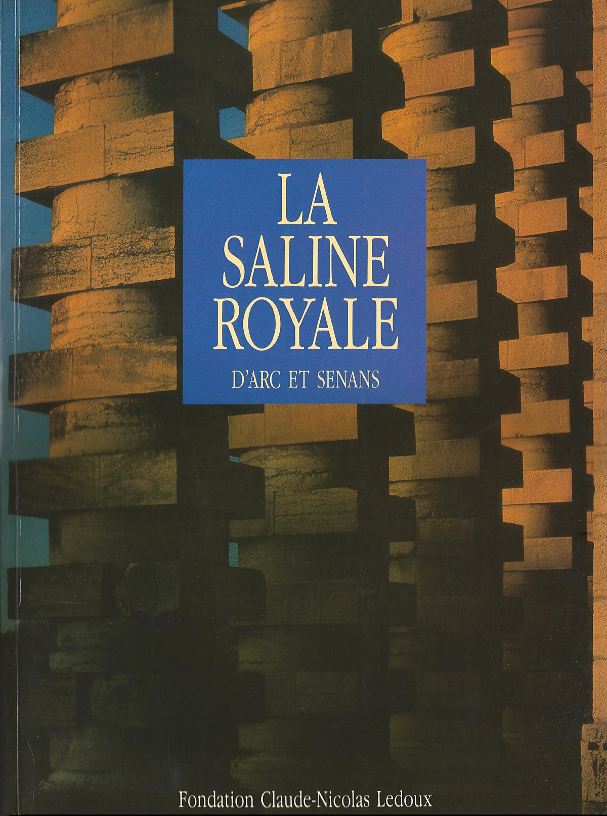 La Saline Royale d'Arc et Senans - Fondation Claude-Nicolas Ledoux - Photographie : Georges Fessy