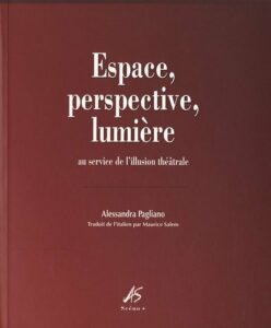 Livre : Espace, perspective, lumiere - Au service de l illusion theatrale