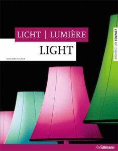 Livre : Lumière Light Licht - Joachim Fischer
