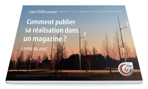 Livre blanc : comment publier sa réalisation dans un magazine ? Light ZOOM Lumière