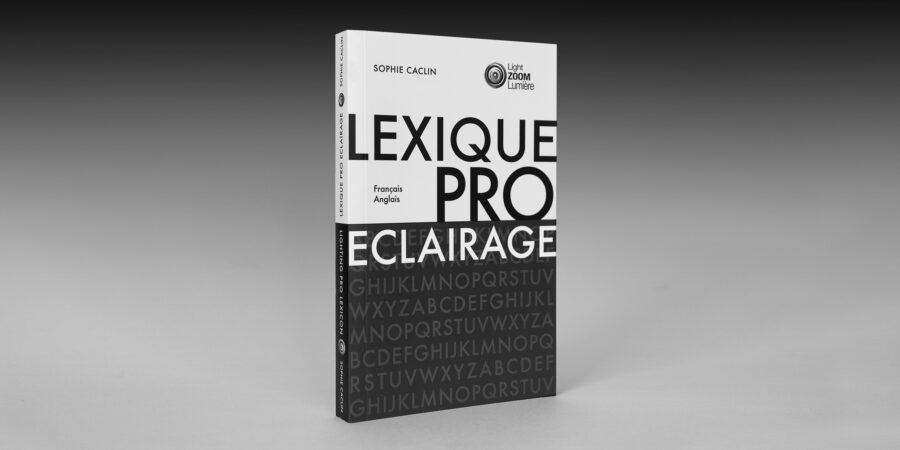 Lexique de l'éclairage professionnel, Français-Anglais, de Sophie Caclin