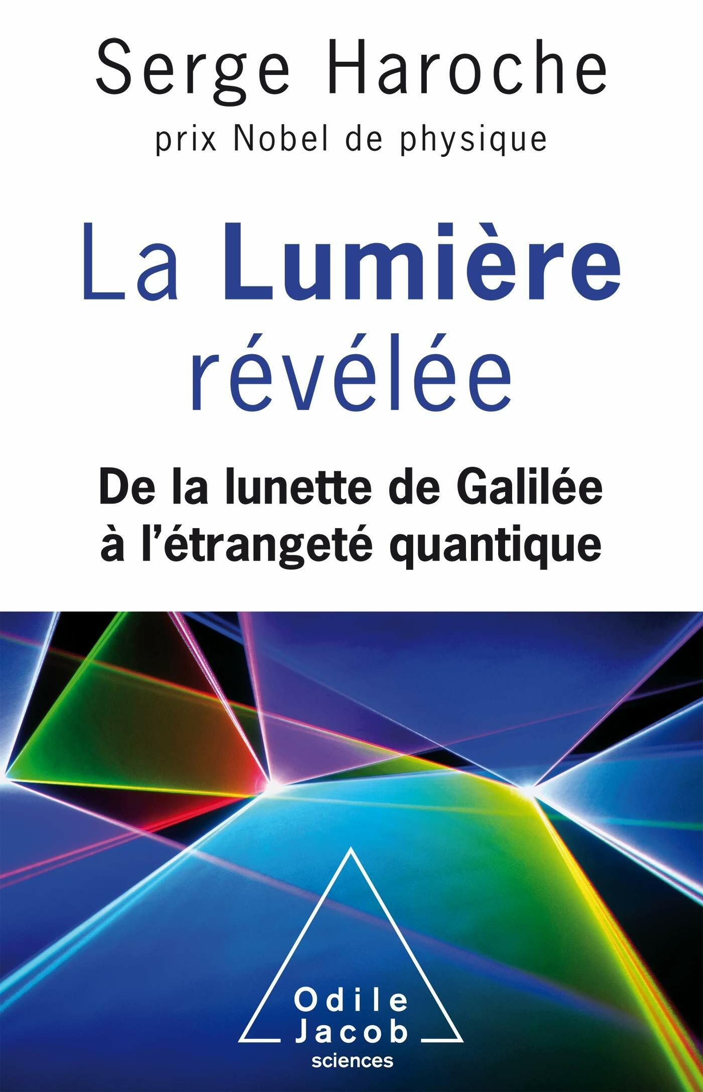 La lumière révélée, de la de Galilée à l’étrangeté quantique — free download