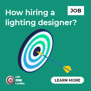 Hiring lighting designer - Job offer online on Light ZOOM Lumiere portal