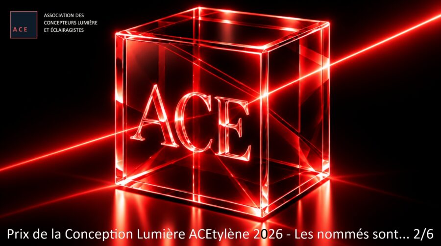 Nommés au Prix de la conception lumière ACEtylène 2026 - réalisations de concepteurs lumière, 7 à 12 © ACE